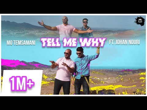 MO TEMSAMANI FT. JOHAN NOURI - TELL ME WHY (PROD.Fattah Amraoui)[Exclusive Music Video]