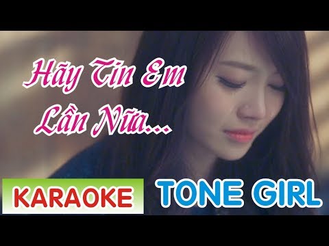 Hãy Tin Em Lần Nữa Karaoke Tone Nữ || Phương Thế Ngọc