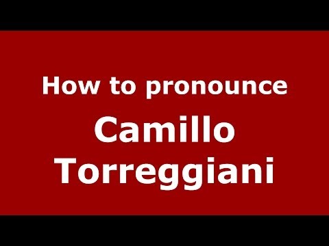 How to pronounce Camillo Torreggiani (Italian/Italy) - PronounceNames.com