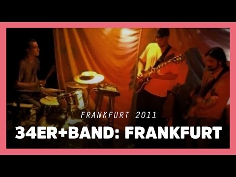 34ers + Band - Frankfurt