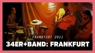34ers + Band - Frankfurt
