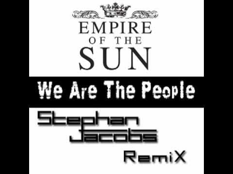 Empire of the Sun -  We are the People (Stephan Jacobs Remix).m4v