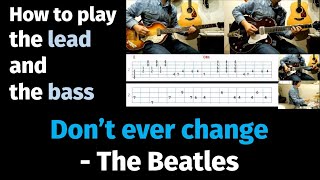 Don&#39;t ever change - The Beatles - How to play the lead and the bass