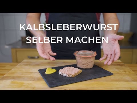 Kalbsleberwurst selber machen - Mild, fein und super lecker