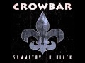 Crowbar - Ageless Decay - Simmetry In Black ...