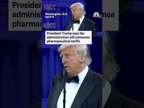 President Trump says his administration will announce pharmaceutical tariffs