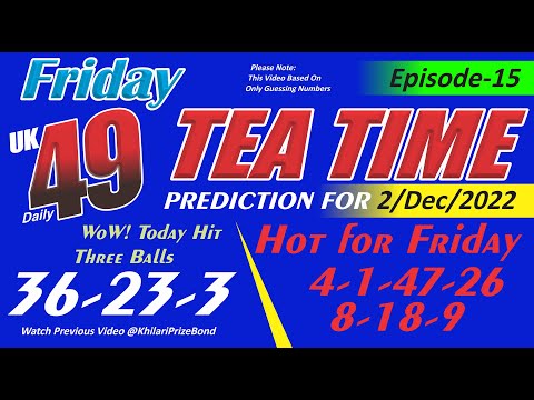 Uk49s TeaTime Prediction Friday 2 December 2022 | Today Uk49s TeaTime | Episode 15