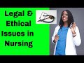 Legal Issues And Ethical Issues In Nursing