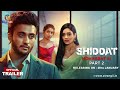 Shiddat Mohabbat Ki Part 02 Official Trailer Releasing On 26th January Atrangii App