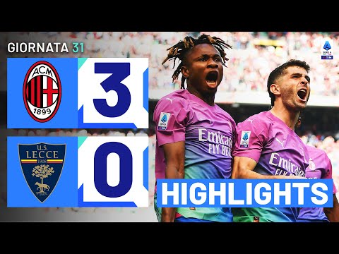 MILAN-LECCE 3-0 | HIGHLIGHTS | 31ª GIORNATA | SERIE A TIM 2023/24