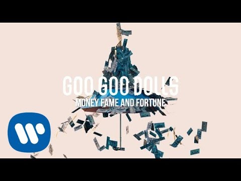 Video Money, Fame & Fortune (Letra) de Goo Goo Dolls