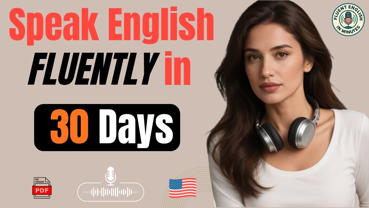 Speak English Fluently in 30 Days | Daily Listening & Speaking Practice Podcast