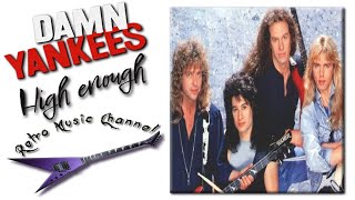 Damn Yankees - High enough 🎧(lyrics)🎵