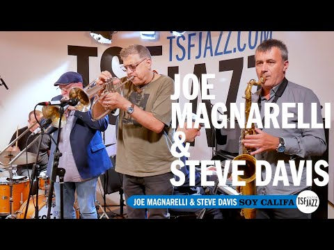 Joe Magnarelli & Steve Davis "Soy Califa" en session TSFJAZZ