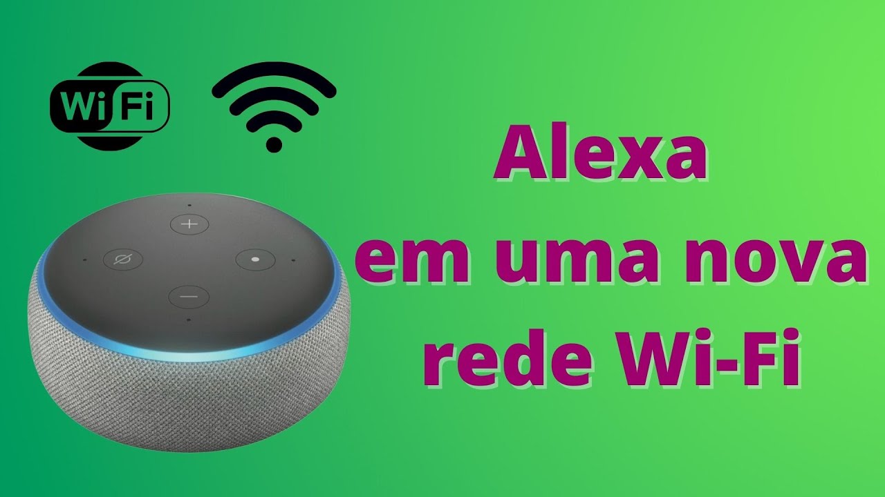 Como conectar a Alexa Echo Dot ou Echo Show a uma nova rede Wi-Fi