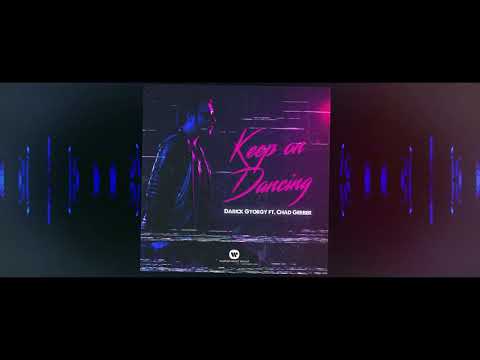 Darick Gyorgy - Keep On Dancing (feat. Chad Gerber) [Lyric video]