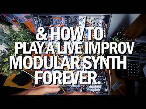 HOW TO DESIGN A LIVE MODULAR SYNTH & PLAY FOREVER