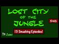 The Joint Lost City Of The Jungle Universal Serial Complete 1946