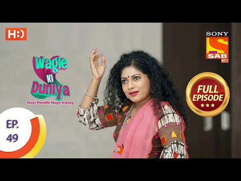 Wagle Ki Duniya - Ep 49 - Full Episode - 30th April, 2021