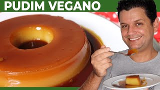 Pudim Vegano  - SEM GLÚTEN - SEM LEITE - SEM OVOS