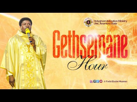 GETHSEMANE HOUR - GRACE FOR ALL ROUND ABUNDANCE WITH FR.EBUBE MUONSO || 3RD FEB, 2026