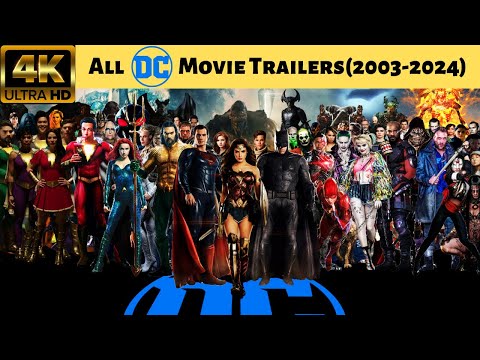 All DC Movie Trailers (2003-2024) | in 4K Ultra HD