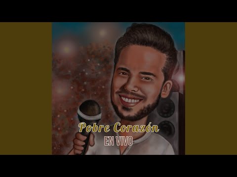 Pobre Corazon (En vivo)