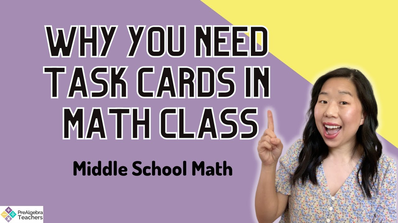 What You Need Task Cards In Your Middle School Math Class