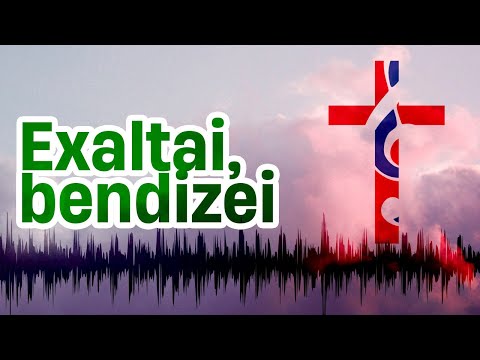 Exaltai, Bendizei - Louvemos