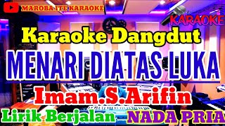 Download lagu Menari Diatas Luka ( Imam. S Arifin ) || Karaoke Dangdut Lawas/Lirik mp3