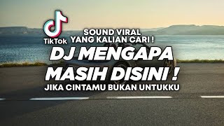 Download lagu DJ JIKA CINTAMU BUKAN UNTUKKU - DJ MENGAPA MASIH DISINI TIKTOK VIRAL 2023 ! [ Jibril Pro Version ] mp3