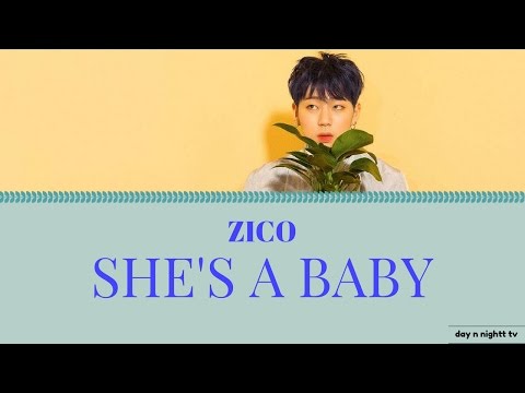 ZICO - SHE'S A BABY lyrics [Color Coded|HAN/ROM/ENG]