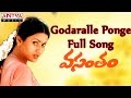 Godaralle Ponge Full Song || Vasantham Telugu Movie || Venkatesh, Aarthi Agarwal
