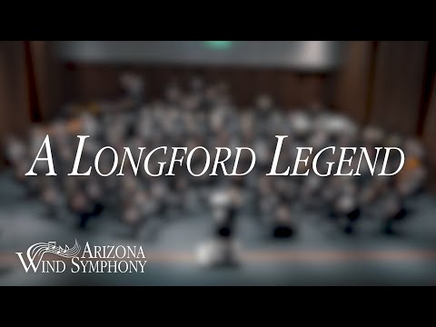 A Longford Legend - Robert Sheldon | Arizona Wind Symphony