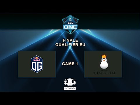 [ESL One Qualifier EU] OG vs Team Kinguin - Game 1 - Grande finale