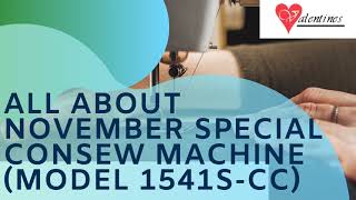 All About November Special Consew Machine Model 1541S CC