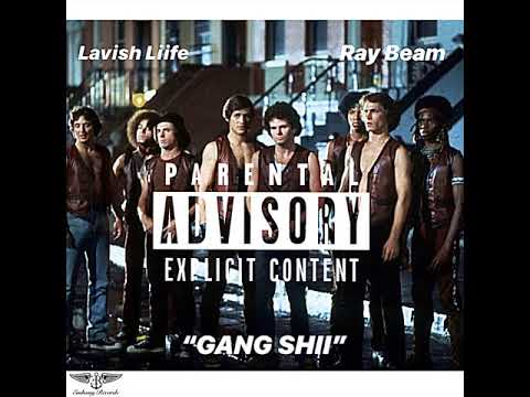 Lavish Liife x Ray Beam - GANG SHII