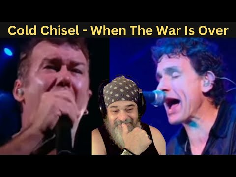 SO DAMN GOOD! - Metal Dude * Musician - (REACTION) - Cold Chisel - "When The War Is Over" [LIVE]