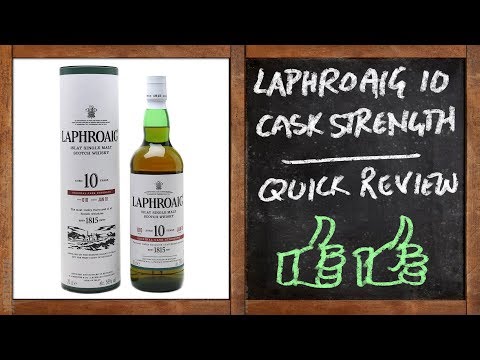 Laphroaig 10 Cask Strength Batch 10 - Whisky Quick Review