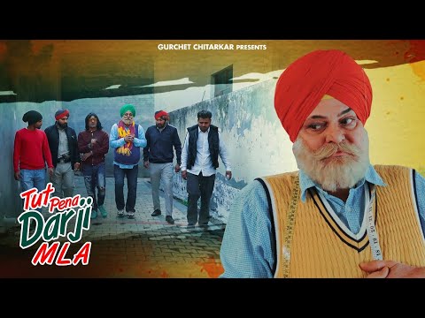 Tut pena Darji MLA. Gurchet Chitarkar | guri dhaliwal | gurshaan ji Latest new full movie 2022
