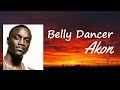 Akon Bananza Belly Dancer Lyrics