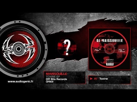 MAISSOUILLE - A1 - Toxine -  TOXINE EP - OFB01