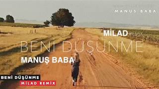 MANUŞ BABA BENİ DÜŞÜNME