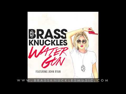 Brass Knuckles Feat. John Ryan - Water Gun