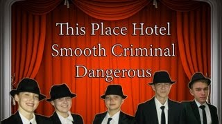 This Place Hotel + Smooth Criminal + Dangerous