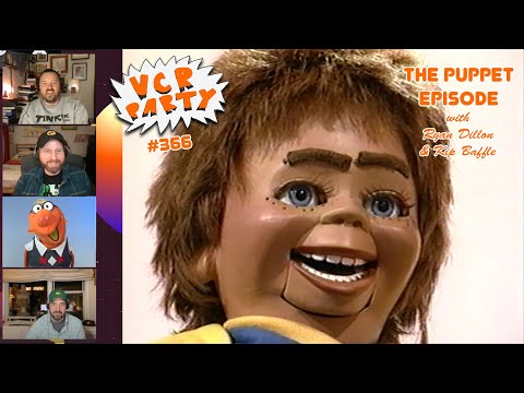 VCR Party Live! Ep. 366 - The Puppet Episode with Ryan Dillon