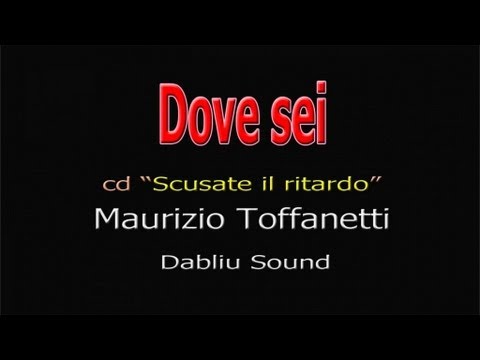 Maurizio Toffanetti - Dove sei - Official video