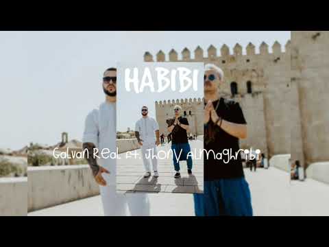 Jhony Almaghribi ft. Galvan Real - HABIBI (Exclusive Radio Española)