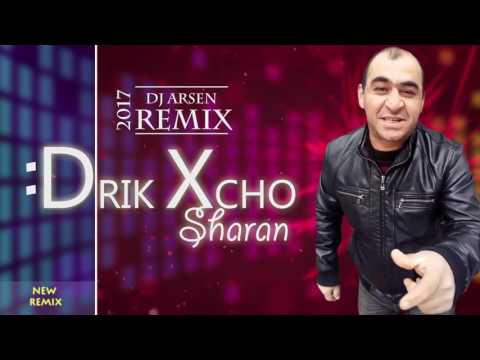 Drik Xcho - Sharan (Dj Arsen Remix) /// 2017 NEW ///