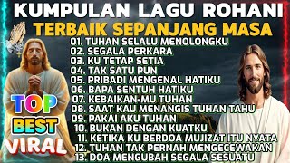 Download lagu KUMPULAN LAGU ROHANI POPULER 2025 - TUHAN SELALU MENOLONGKU mp3